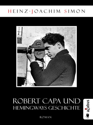 cover image of Robert Capa und Hemingways Geschichte